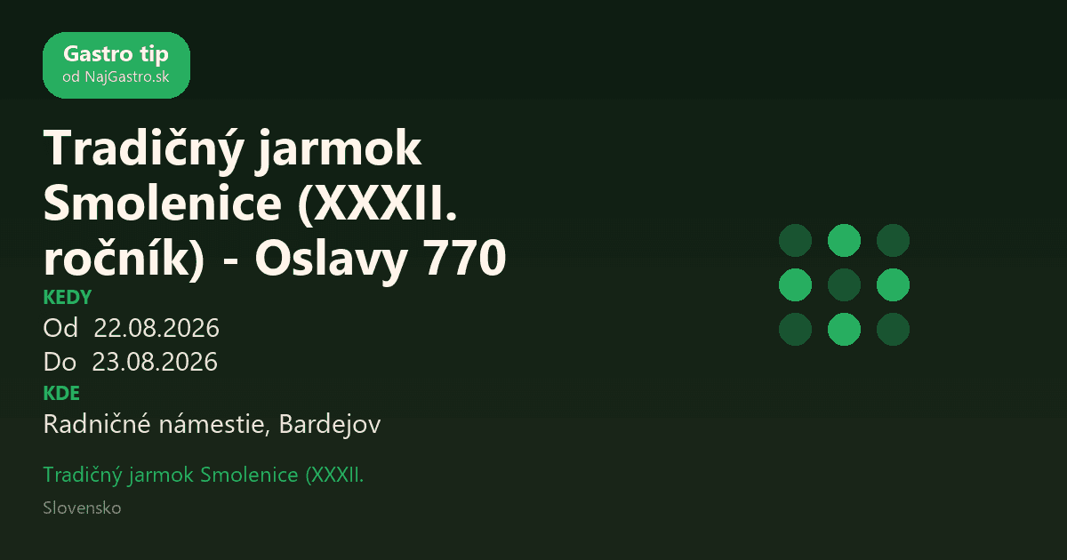 Tradičný jarmok Smolenice (XXXII. ročník) - Oslavy 770 rokov obce Smolenice